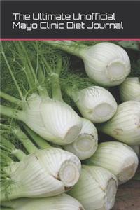 The Ultimate Unofficial Mayo Clinic Diet Journal