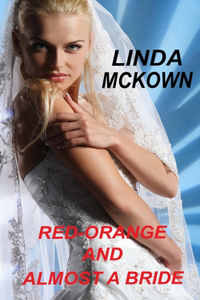 Red-Orange and Almost a Bride