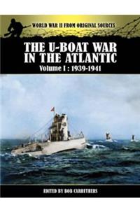 U-Boat War in the Atlantic Vol 1 - 1939-1941