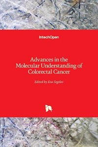 Advances in the Molecular Understanding of Colorectal Cancer