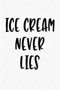 Ice Cream Never Lies