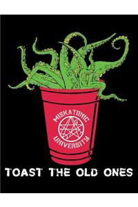 Miskatonic University Toast the Old Ones