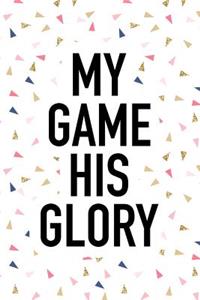 My Game His Glory