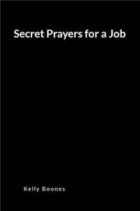 Secret Prayers for a Job