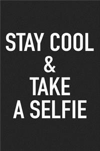 Stay Cool and Take a Selfie