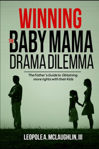 Winning The Baby Mama Drama Dilemma