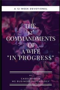 12 Commandments of a Wife In Progress