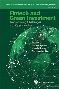 Fintech and Green Investment: Transforming Challenges Into Opportunities