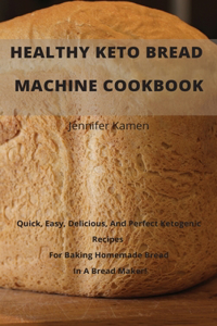 Healthy Keto Bread Machine CookBook