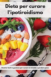 Dieta per curare l'ipotiroidismo