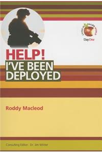Help! I've Been Deployed