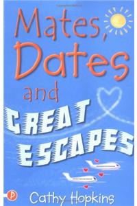 Mates, Dates and Great Escapes