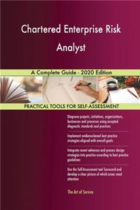 Chartered Enterprise Risk Analyst A Complete Guide - 2020 Edition