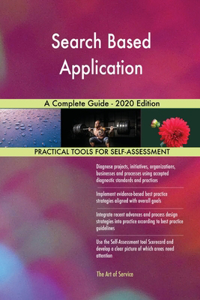 Search Based Application A Complete Guide - 2020 Edition