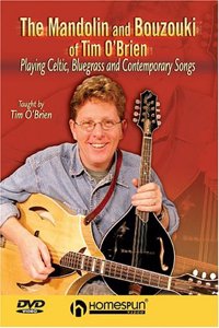 The Mandolin and Bouzouki of Tim O'Brien: Playing Celtic, Bluegrass and Contemporary Songs