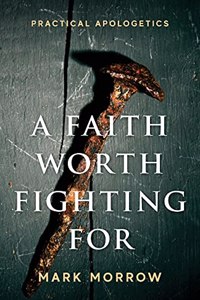 Faith Worth Fighting For