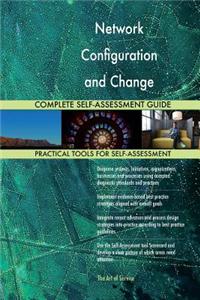 Network Configuration and Change Management Tools Complete Self-Assessment Guide