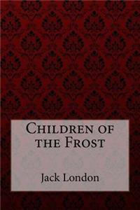 Children of the Frost Jack London