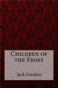 Children of the Frost Jack London