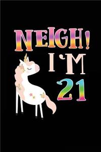 NEIGH! I'm 21