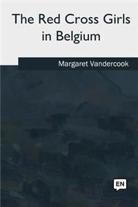 Red Cross Girls in Belgium