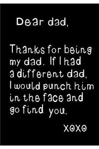 Dear Dad, Thanks for being my Dad