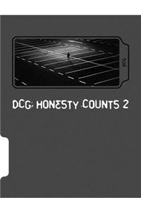 Dcg: Honesty Counts 2