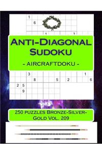 Anti-Diagonal Sudoku - Aircraftdoku - 250 Puzzles Bronze-Silver-Gold Vol. 209