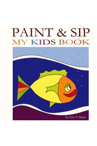 Paint & Sip My Kids Book