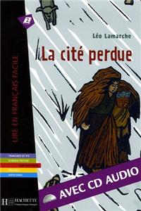 La Cite Perdue + CD Audio (Lamarche)