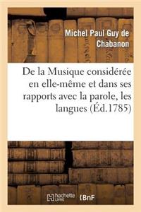 de la Musique Considérée En Elle-Même Et Dans Ses Rapports Avec La Parole, Les Langues