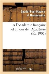 l'Académie Française Et Autour de l'Académie