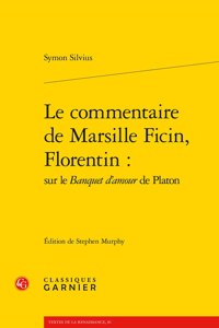 Florentin Le Commentaire De Marseille Ficin
