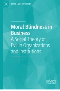 Moral Blindness in Business
