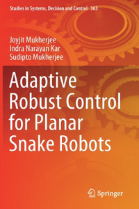 Adaptive Robust Control for Planar Snake Robots