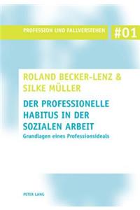 Der Professionelle Habitus in Der Sozialen Arbeit