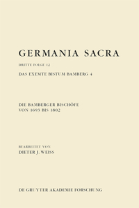 Die Bamberger Bischofe Von 1693 Bis 1802. Das Exemte Bistum Bamberg 4