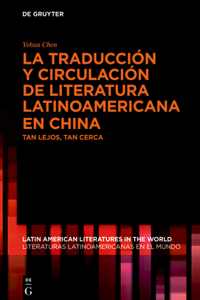 La Traducción Y Circulación de Literatura Latinoamericana En China