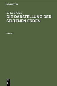 Die Darstellung der seltenen Erden Die Darstellung der seltenen Erden