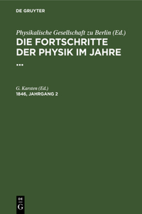 Die Fortschritte Der Physik Im Jahre .... 1846, Jahrgang 2