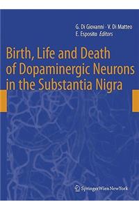 Birth, Life and Death of Dopaminergic Neurons in the Substantia Nigra