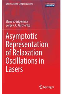 Asymptotic Representation of Relaxation Oscillations in Lasers