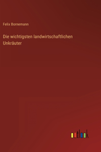 wichtigsten landwirtschaftlichen Unkräuter