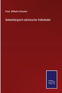 Siebenbürgisch-sächsische Volkslieder