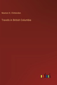 Travels in British Columbia