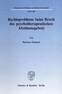 Rechtsprobleme Beim Bruch Des Psychotherapeutischen Abstinenzgebots