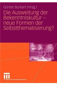 Ausweitung Der Bekenntniskultur - Neue Formen Der Selbstthematisierung?