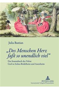 «Des Menschen Herz Faßt So Unendlich Viel»