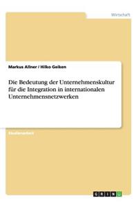 Bedeutung der Unternehmenskultur für die Integration in internationalen Unternehmensnetzwerken