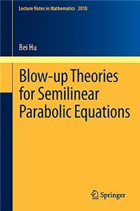 Blow-Up Theories for Semilinear Parabolic Equations